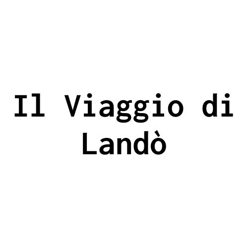 Il Viaggio di Land&ograve;